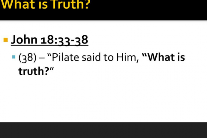 What Is Truth?