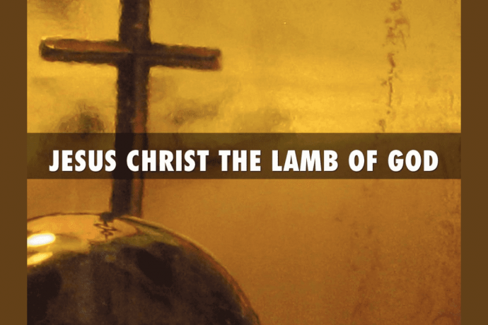 Jesus Christ The Lamb of God