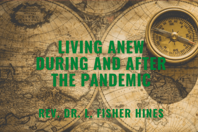 Living Anew During and After the Pandemic