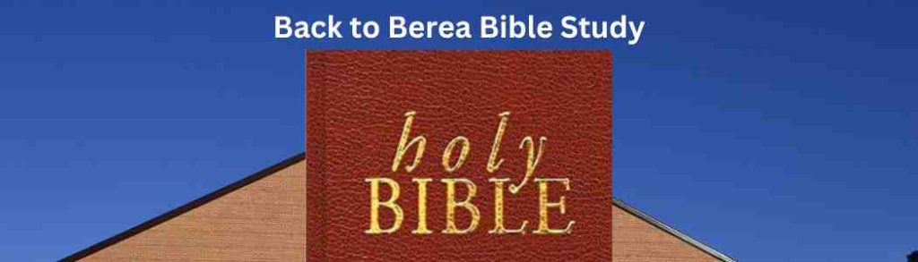 Back to Berea Bible Study