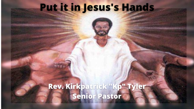 Put it in Jesus's Hands