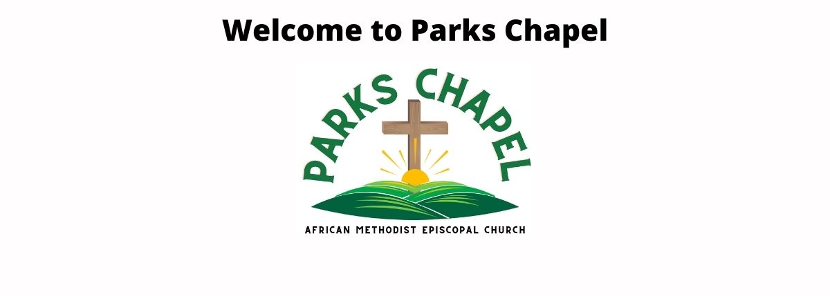 Welcome to Parks Chapel AME Church