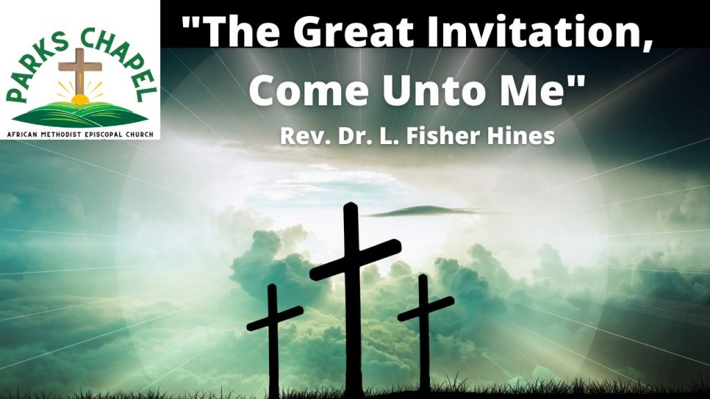 “The Great Invitation, Come Unto Me”