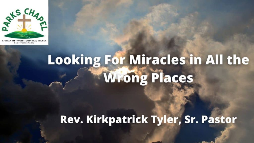 Looking For Miracles in All the Wrong Places