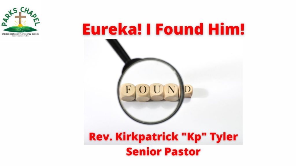 Eureka! I Found Him!