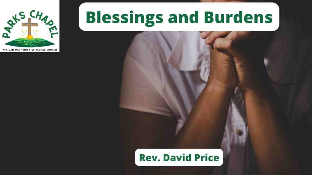 Blessings and Burdens – 4-16-23