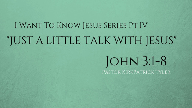 Just A Little Talk With Jesus! – I Want to Know Jesus Pt. 4