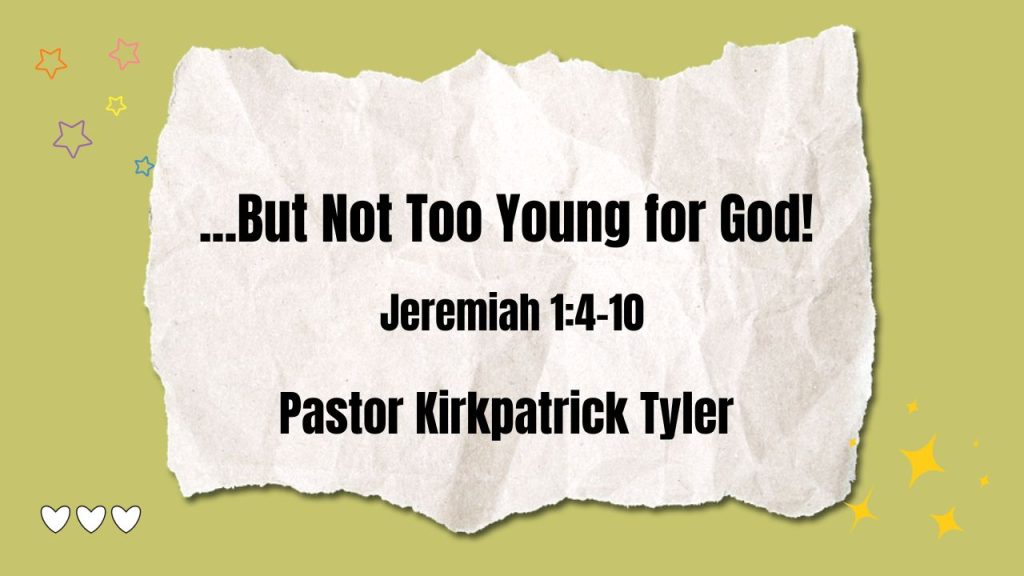 …But Not Too Young for God!