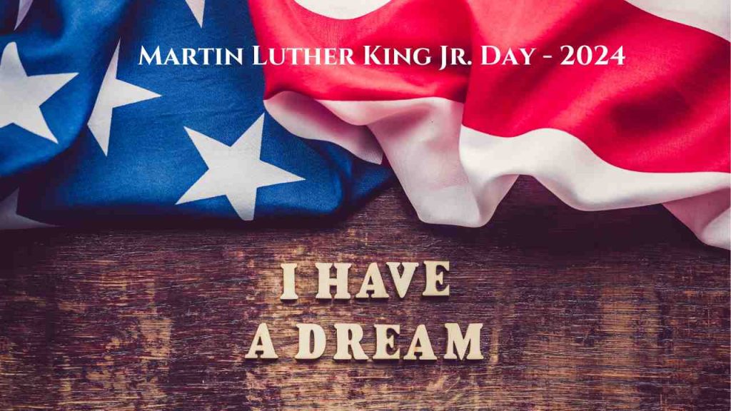 Martin Luther King Jr. Day – 2024