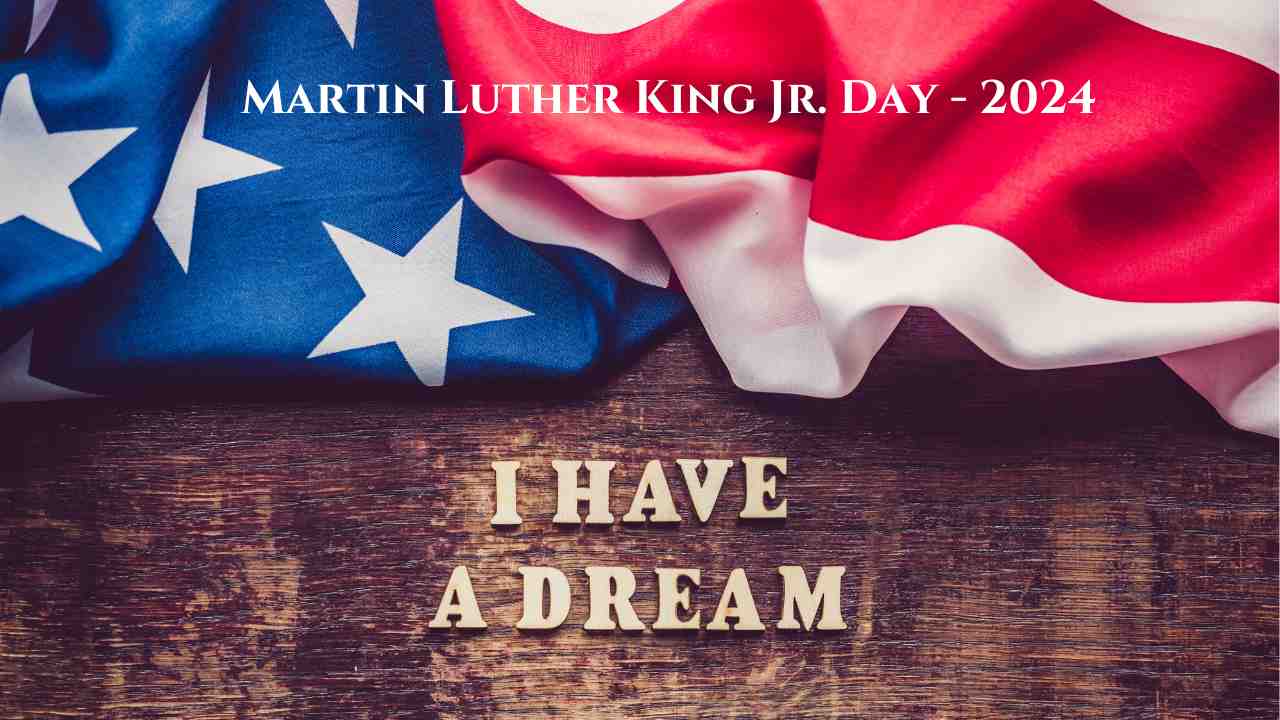 Martin Luther King Jr. Day 2024