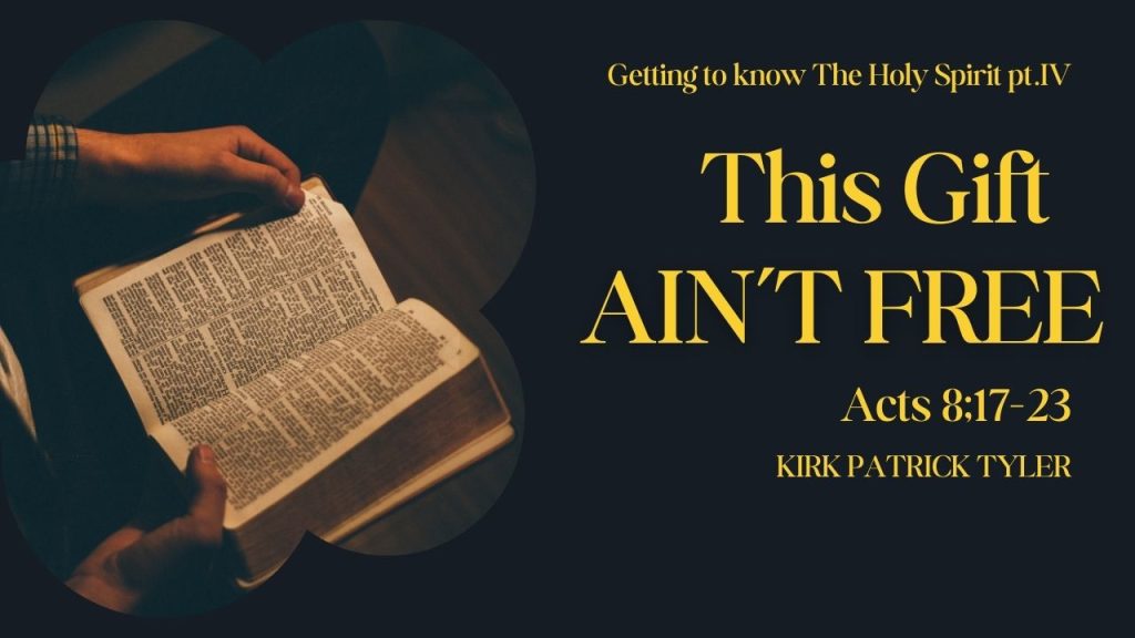 This Gift Ain’t Free – Part IV – Getting To Know The Holy Spirit