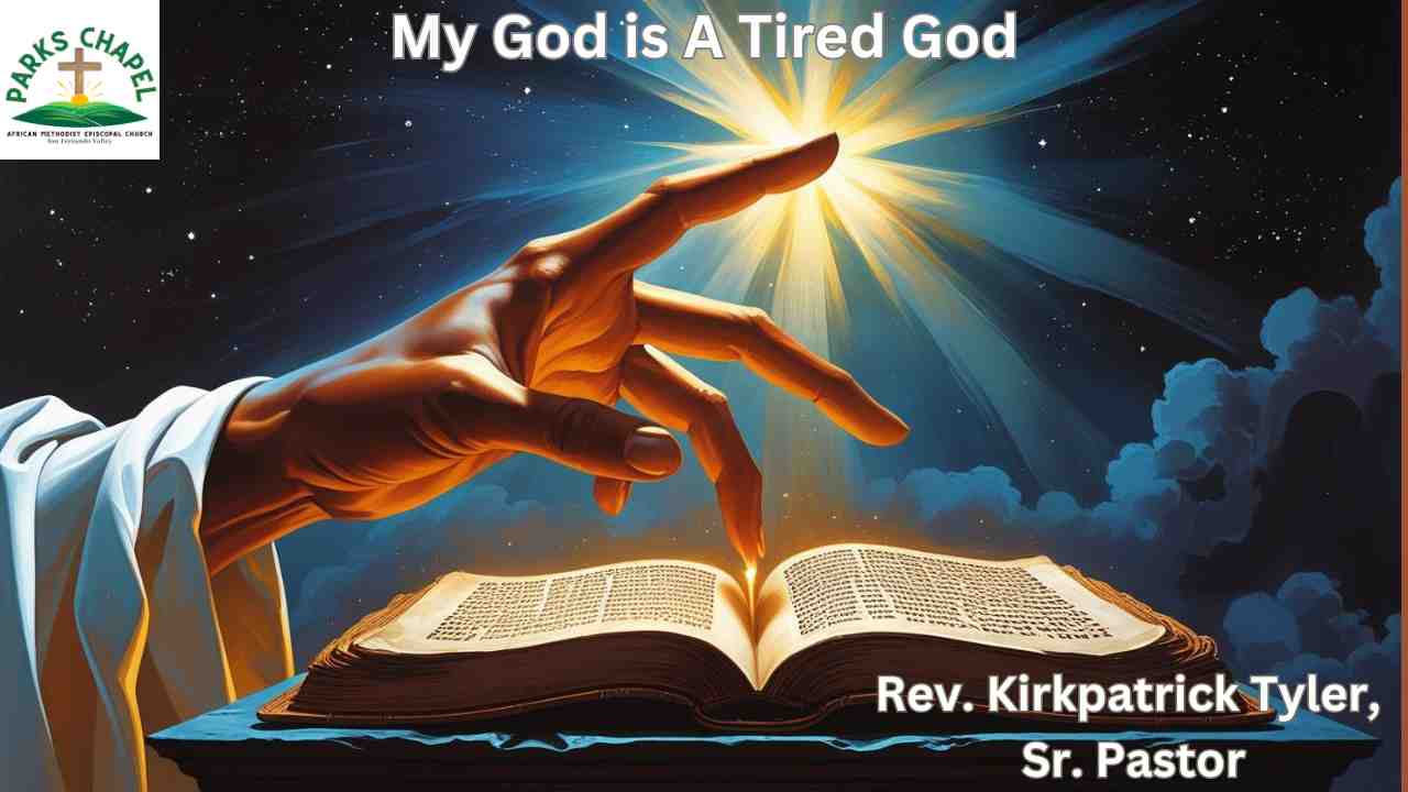 My God is A Tired God